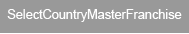 SelectCountryMasterFranchise